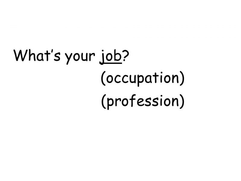 What’s your job? (occupation) (profession)